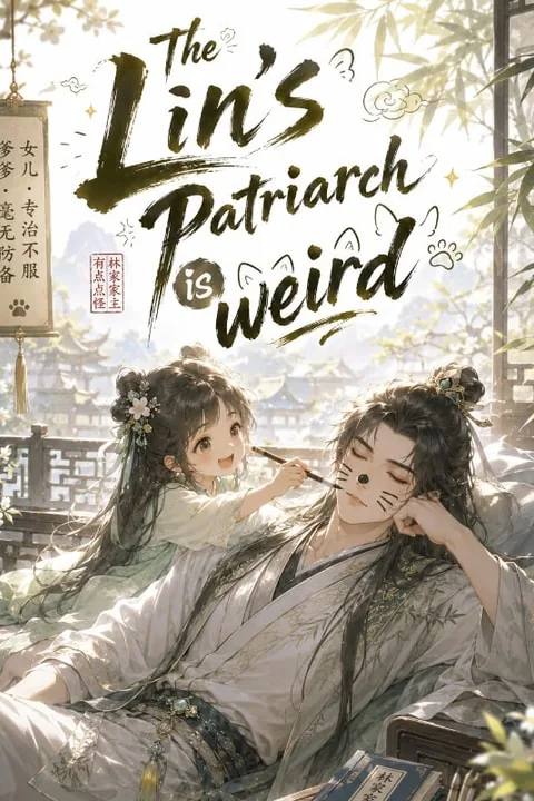 The Lin’s Patriarch is weird